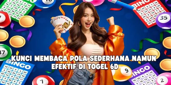 Kunci Membaca Pola Sederhana Namun Efektif di Togel 6D